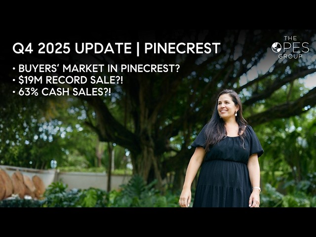 PINECREST Q4 2025 REAL ESTATE MARKET UPDATE: A RECORD-BREAKING YEAR IN SALES